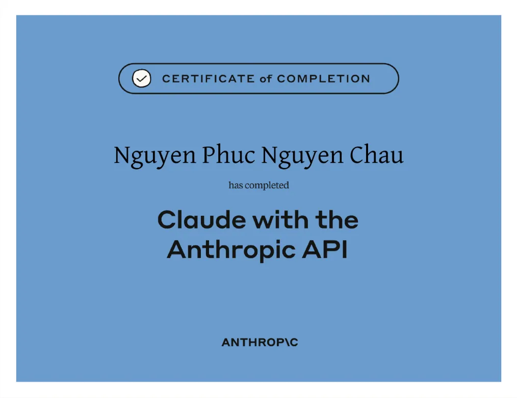 Chứng chỉ hoàn thành Building with the Claude API của Nguyễn Phúc Nguyên Châu — Anthropic